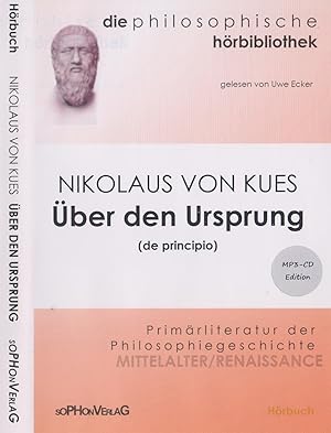 Image du vendeur pour ber den Ursprung (de principio) - Hrbuch - Primrliteratur der Philosophie-Geschichte als Hrbcher- Mittelalter. Renaissance - gelesen von Uwe Ecker / Nikolaus von Kues mis en vente par Der Buchecker