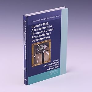 Seller image for Benefit-Risk Assessment in Pharmaceutical Research and Development (Chapman & Hall/CRC Biostatistics Series) for sale by Salish Sea Books