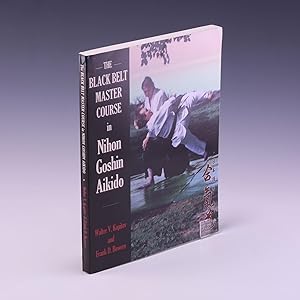 Bild des Verkufers fr The Black Belt Master Course in Nihon Goshin Aikido zum Verkauf von Salish Sea Books