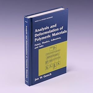 Imagen del vendedor de Analysis and Deformulation of Polymeric Materials: Paints, Plastics, Adhesives, and Inks (Topics in Applied Chemistry) a la venta por Salish Sea Books