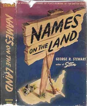 Names on the Land A Historical Account of Place-Naming in the United States