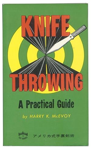 Image du vendeur pour Knife Throwing: A Practical Guide. mis en vente par The Bookworm