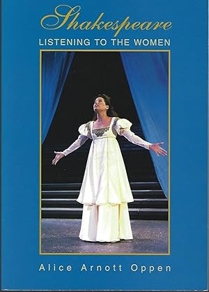 Shakespeare : Listening to the Women