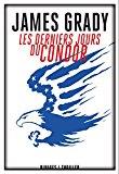 Bild des Verkufers fr Les Derniers Jours Du Condor zum Verkauf von RECYCLIVRE