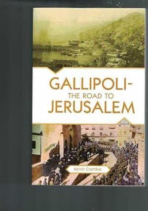 Gallipoli - The Road to Jerusalem
