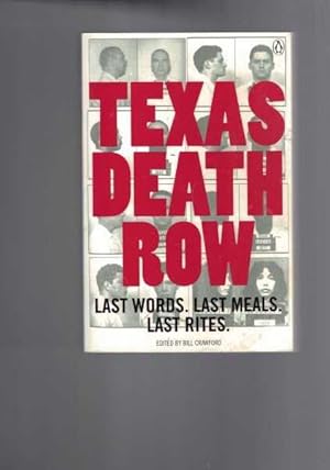 Texas Death Row - Last Words. Last Meals. Last Rites.