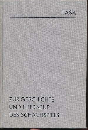 T. von der Lasa. Zur Geschichte und Literatur des Schachspiels. Forschungen.