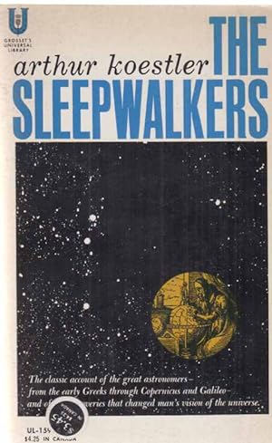 The Sleepwalkers. A History of Man's changing Vision of the Universe. Introd. by Herbert Butterfi...
