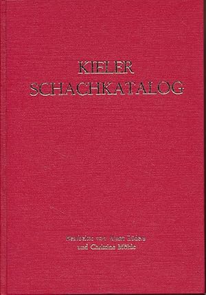 Der Kieler Schachkatalog. Katalog der Schachbibliotheken Wilhelm Maßmann und Gerd Meyer in der Sc...
