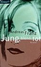 Seller image for Jung, blond, tot : Roman. Andreas Franz / Knaur ; 60508 for sale by Antiquariat Buchhandel Daniel Viertel