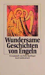 Seller image for Wundersame Geschichten von Engeln. ges. und bertr. von Felix Karlinger / Insel-Taschenbuch ; 1226 for sale by Antiquariat Buchhandel Daniel Viertel