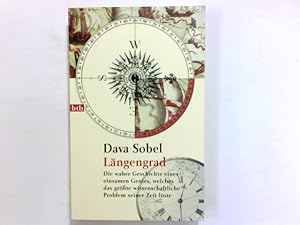 Bild des Verkufers fr Lngengrad : die wahre Geschichte eines einsamen Genies, welches das grte wissenschaftliche Problem seiner Zeit lste. Dava Sobel. Aus dem Amerikan. von Mathias Fienbork / Goldmann ; 72318 : btb zum Verkauf von Antiquariat Buchhandel Daniel Viertel