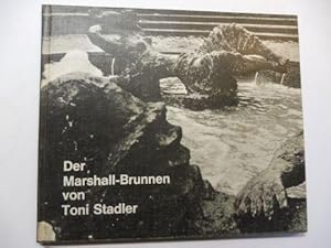 Seller image for Der Marshall-Brunnen von Toni Stadler *. + AUTOGRAPH. for sale by Antiquariat am Ungererbad-Wilfrid Robin