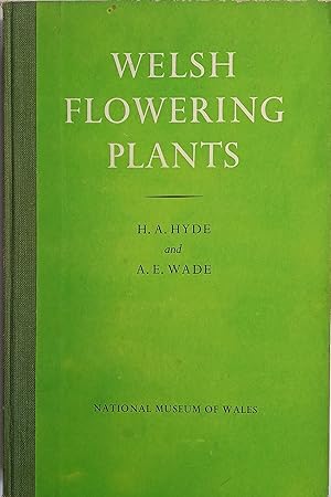 Seller image for Welsh Flowering Plants - - A Handbook to the Collection in the Welsh National Herbarium for sale by The Book House  (PBFA)