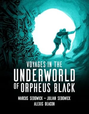 Seller image for Voyages in the Underworld of Orpheus Black by Sedgwick, Marcus, Sedgwick, Julian [Hardcover ] for sale by booksXpress