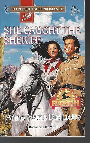 Imagen del vendedor de She Caught the Sheriff (Home on the Ranch, Book 5) (Harlequin Superromance, No 700) a la venta por Vada's Book Store