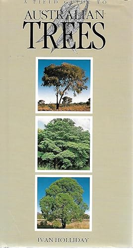 Seller image for A Field Guide to Australian Trees for sale by Cher Bibler