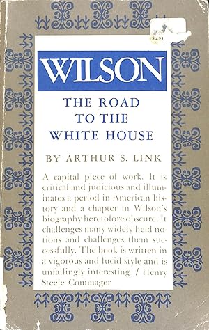 Bild des Verkufers fr Wilson: The Road to the White Hosue zum Verkauf von WeBuyBooks