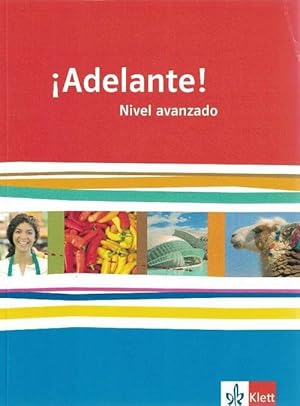 Seller image for Adelante! Nivel avanzado. Spanisch als neu einsetzende Fremdsprache an berufsbildenden Schulen und in der gymnasialen Oberstufe. Allgemeine Ausgabe ab 2010. Schlerbuch. 3. Lernjahr . for sale by La Librera, Iberoamerikan. Buchhandlung