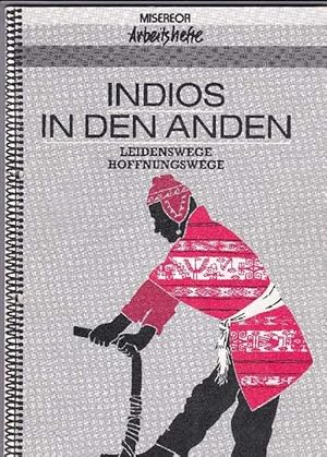 Immagine del venditore per Indios in den Anden. Leidenswege Hoffnungswege. venduto da La Librera, Iberoamerikan. Buchhandlung
