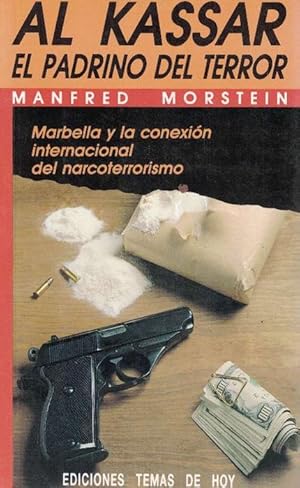 Bild des Verkufers fr Al Kassar. El Padrino del Terror. Marbella y la conexin internacional del narcoterrorismo. [Ttulo original: Der Pate des Terrors. Traducido por Carlos Fortea] zum Verkauf von La Librera, Iberoamerikan. Buchhandlung