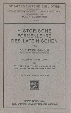 Imagen del vendedor de Historische Formenlehre des Lateinischen. Deutsche bersetzung von Studienrat Dr. Hans Meltzer, Oberlehrer an der Bismarckschule in Hannover. a la venta por La Librera, Iberoamerikan. Buchhandlung