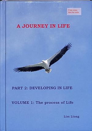 Bild des Verkufers fr A Journey in Life. Part 2: Developing in Life. Volume 1: The Process of Life zum Verkauf von WeBuyBooks