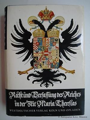 Recht und Verfassung des Reiches in der Zeit Maria Theresias. Die Vorträge zum Unterricht des Erz...