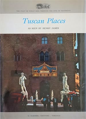 Image du vendeur pour Tuscan Places: As Seen by Henry James mis en vente par The Design Matrix