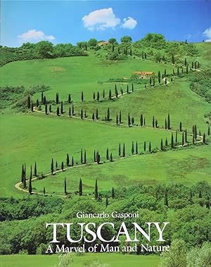 Image du vendeur pour Tuscany: A Marvel of Man and Nature mis en vente par The Design Matrix