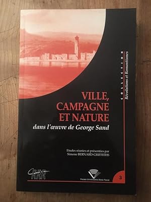 Image du vendeur pour Ville, campagne et nature dans l'oeuvre de George Sand mis en vente par Librairie des Possibles