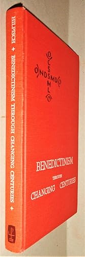 Imagen del vendedor de Benedictinism through the Changing Centuries a la venta por DogStar Books