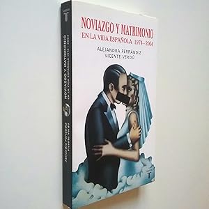 Imagen del vendedor de Noviazgo y matrimonio en la vida espaola 1974-2004 a la venta por MAUTALOS LIBRERA