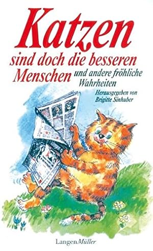 Seller image for Katzen sind doch die besseren Menschen und andere frhliche Wahrheiten for sale by Gabis Bcherlager