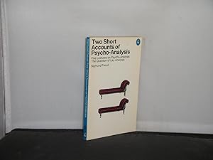 Seller image for Two Short Accounts of Psycho-Analysis : Five Lectures on Psycho-Analysis The Question of Lay Analysis for sale by Provan Books