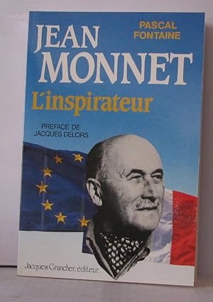 Jean Monnet l'inspirateur