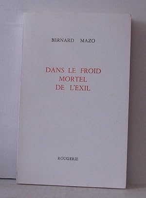 Seller image for Dans le froid mortel de l'exil for sale by Librairie Albert-Etienne