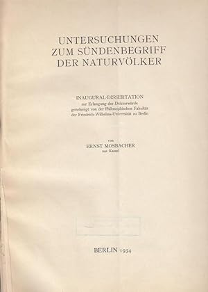 Untersuchungen zum Sündenbegriff der Naturvölker. Inaugural-Dissertation zur Erlangung der Doktor...