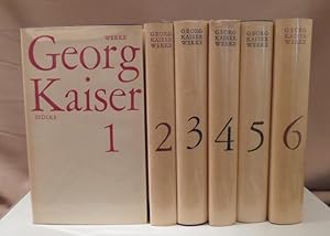 Georg Kaiser: Werke in 6 Bänden. I. - III.: Stücke / IV.: Filme, Romane, Aufsätze / V: Stücke / V...