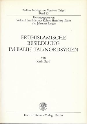 Imagen del vendedor de Frhislamische Besiedlung im Balih - Tal / Nordsyrien. ( = Berliner Beitrge zum Vorderen Orient, Band 15 ). a la venta por Antiquariat Carl Wegner