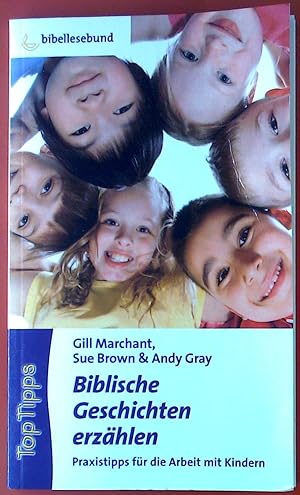 Bild des Verkufers fr Biblische Geschichten erzhlen. Praxistipps fr die Arbeit mit Kindern. zum Verkauf von biblion2