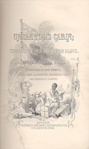 Imagen del vendedor de Uncle Tom's Cabin; Or, the History of a Christian Slave. By Harriet Beecher Stowe. With an Introduction By Elihu Burritt. Illustrated By Sixteen Engravings By Johnston, From Original Designs By Anelay. [Verbatim From the American Edition.] a la venta por Fldvri Books