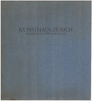 Kunsthaus zürich / 250 werke der sammlung
