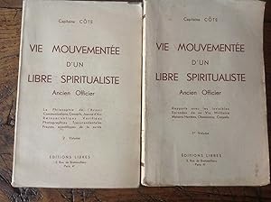 Vie mouvementée d'un libre spiritualiste . Ancien Officier .Complet en 2 volumes.
