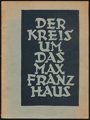 Immagine del venditore per Der Kreis um das Max Franz Haus. Wollen und Schaffen. venduto da Antiquariat Lenzen