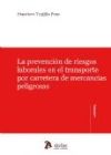 Prevención de riesgos laborales en el transporte por carretera de mercancías peligrosas