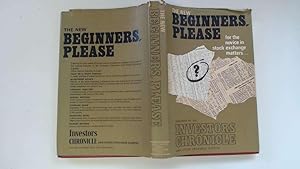 Seller image for The New Beginners, Please for the Novice in Stock Exchange Matters. for sale by Goldstone Rare Books