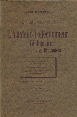 Imagen del vendedor de Manuel pratique de l'Amateur - Collectionneur de l'Antiquaire et du Brocanteur a la venta por LIBRAIRIE GIL-ARTGIL SARL