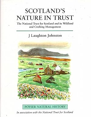 Seller image for Scotland's Nature in Trust : The National Trust for Scotland and Its Wildland and Crofting Management for sale by Pendleburys - the bookshop in the hills