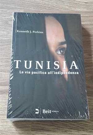 Bild des Verkufers fr Tunisia. La Via Pacifica All'indipendenza zum Verkauf von Piazza del Libro